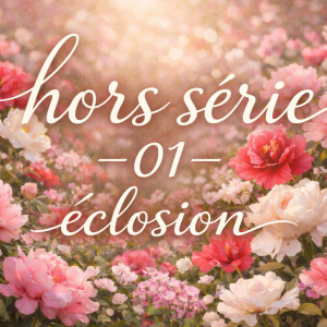 Fragrance Hors serie 1 - Eclosion